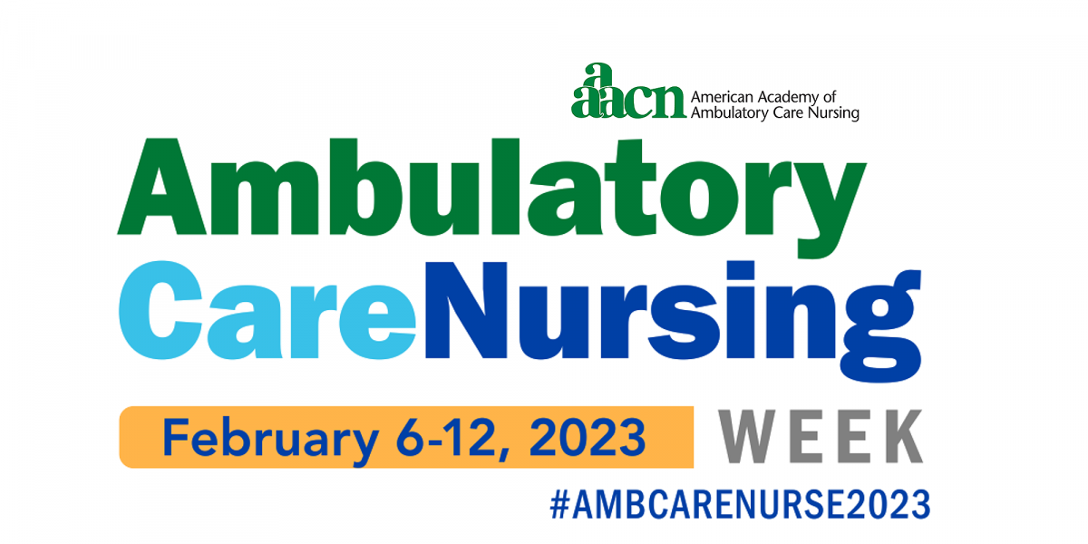Ambulatory Care Nurses Week!